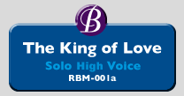 RBM-001a | The King of Love- Solo High Voice