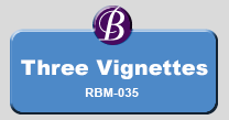 Three Vignettes | RBM-035