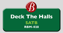 Randol Bass Music - RBM-028 - Deck the Halls, SATB