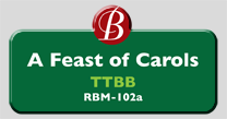 Randol Bass Music - RBM102A - A Feast of Carols, TTBB