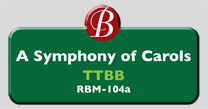 Randol Bass Music - RBM-104A - Symphony of Carols, TTBB