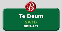 Randol Bass Music - RBM-109 - Te Deum, SATB